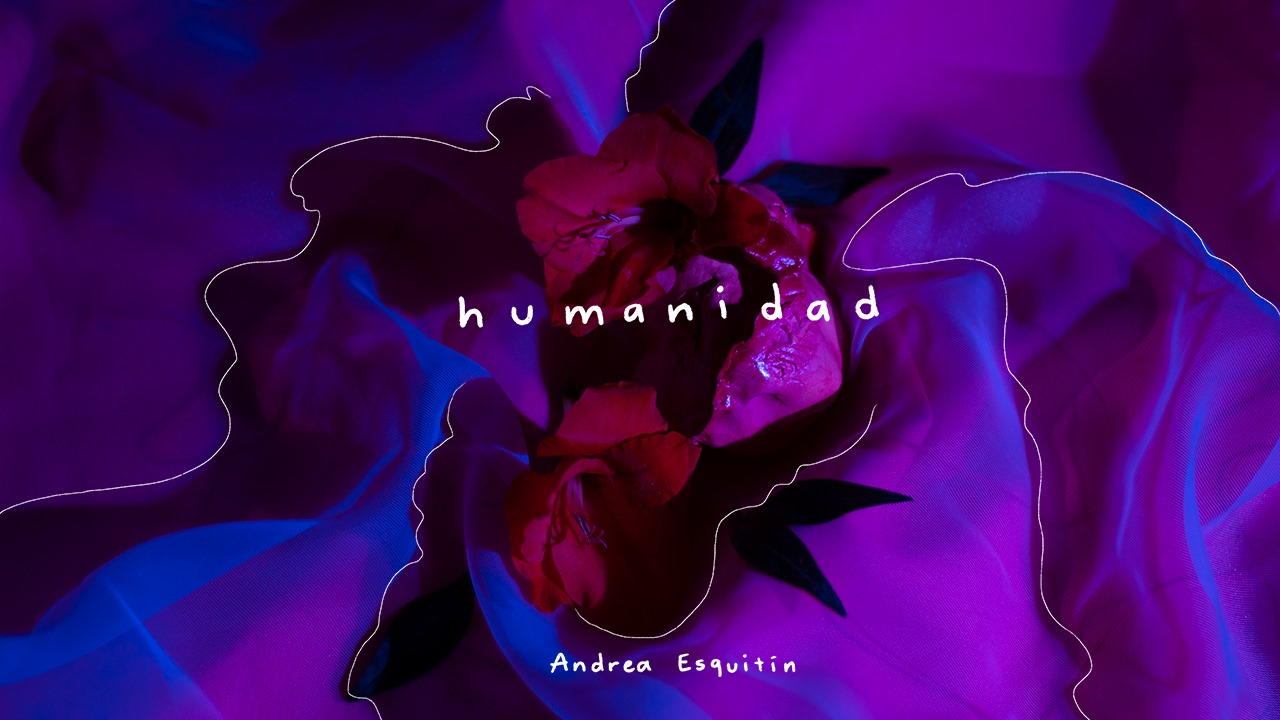 Andrea Esquitín presenta su nuevo sencillo «Humanidad»